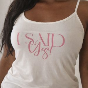 I Said Yes Bridal Cami